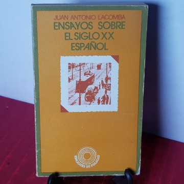 1 € Ensayos sobre el siglo XX español Juan Antonio Lacomba