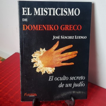 El misticismo de Domenico greco José Sánchez Luengo biografía El Greco