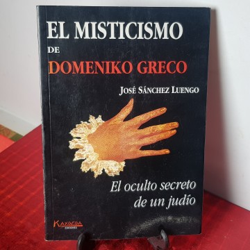 El misticismo de Domenico greco José Sánchez Luengo biografía El Greco