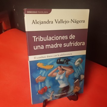 Tribulaciones de una madre sufridora, de Alejandra Vallejo Nágera
