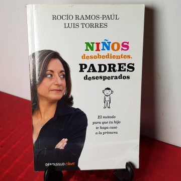 Niños desobedientes, padres desesperados, Rocío Ramos Paul