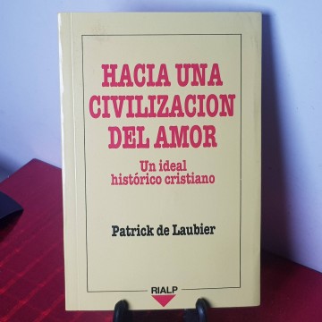 Hacía una civilización del amor, Patrick de laubier