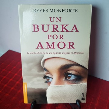 Novela un burka por amor Reyes Monforte espanyola atrapado Afganistán