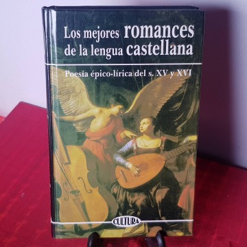 Los mejores romances de la lengua castellana poesía épica siglo XV XVI