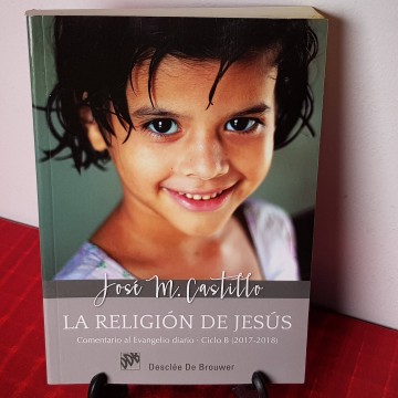 La religión de Jesús José María Castillo comentario evangelio diario