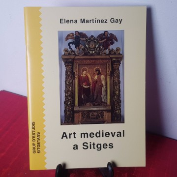 Arte medieval a Sitges grup d'Estudis sitgetans edat mitjana