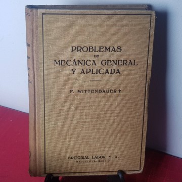 Problemas de mecánica general y aplicada f. Wittenbauer volumen tomo 3