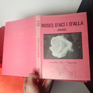 Roses d'ací i d'alla Amadeu Vila i Figueres llibre amb firma d'autor