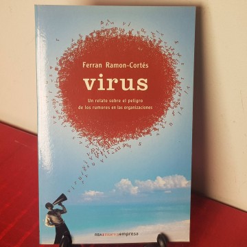 Virus Ferrán Ramón Cortés 1 € libro peligro rumores en organizaciones