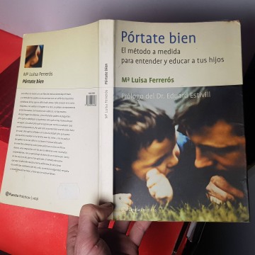 Pórtate bien método para entender y educar a los hijos Luisa Ferreros