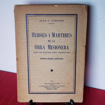 Heroes y martires de la obra misionera Juan C Varetto libros antiguos