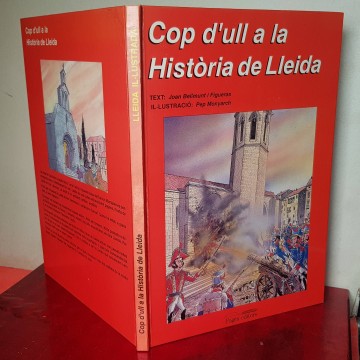 Cop d'ull a la història de Lleida Joan i Figueras Pep Monyarch 2 €