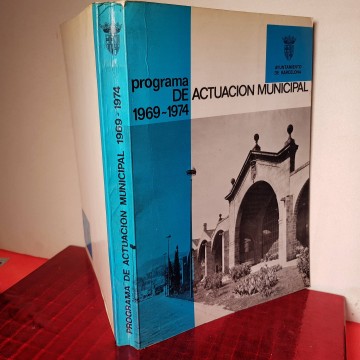 Programa de Actuación Municipal Ayuntamiento Barcelona 1969 1974