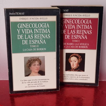 Ginecología y vida íntima de las reinas de España Enrique Junceda