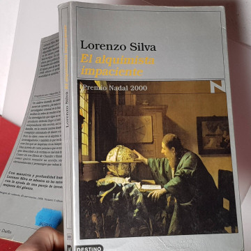 El alquimista impaciente Lorenzo Silva destino 2000 primera edición
