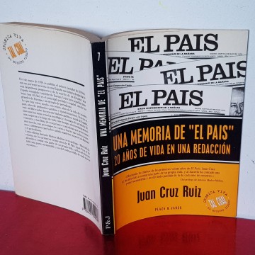 Una memoria de el periódico El País Juan Cruz Ruiz