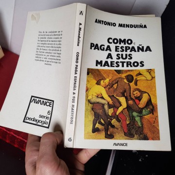 Libros de pedagogía Cómo paga España sus maestros Antonio Menduiña
