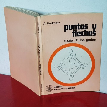 Puntos y flechas teoría de grafos a. Kaufman teoría de gráficas libro