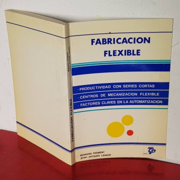 Fabricación flexible productividad con series cortas Bernard Froment