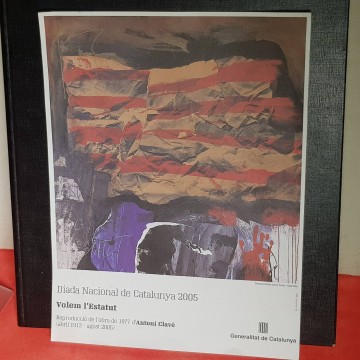 Cartell Diada nacional de Catalunya 2005 volem l'Estatut Antoni Clavé