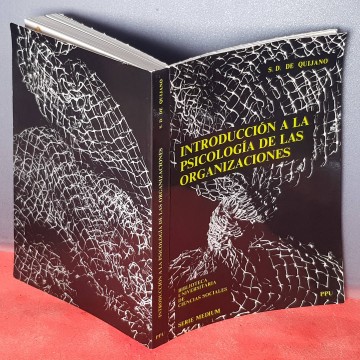 Introducción a la psicología de las organizaciones S D de Quijano