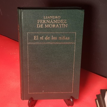 EL SÍ DE LAS NIÑAS, LEANDRO FERNÁNDEZ DE MORATÍN.