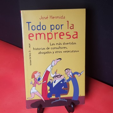 Todo por la empresa, de José Hermida