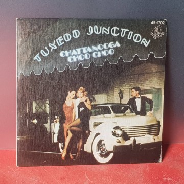 Vinilo single tuxedo Junction Chattanooga Choo Choo disco música