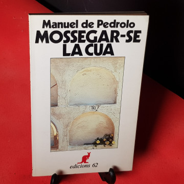 LLIBRES EN CATALA LLIBRERIA MOSSEGAR-SE LA CUA, MANUEL DE PEDROLO.