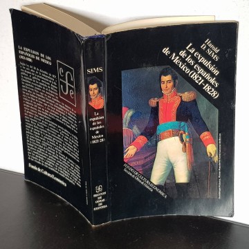 La expulsión de los españoles de México 1821-1828 Harlod D. Sims libro