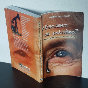 relatos cortos ciencia ficción escasez de petroleo? espiral libro