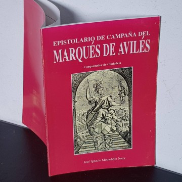 epistolario de campaña del Marqués de Aviles conquistador de Ciudadela