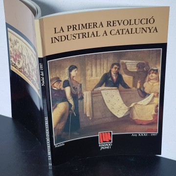 La primera revolució industrial a Catalunya 1848 fundaciuó jaume I