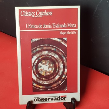 CRÒNICA DEL DEMÀ I ESTIMADA MARTA, DE MIQUEL MARTÍ I POL.