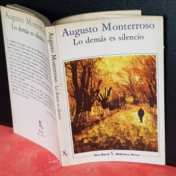 Lo demás es silencio, Augusto Monterroso novelas boom latinoamericano
