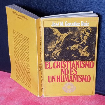 libros teología El cristianismo no es humanismo, José M González Ruiz