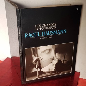 Raoul Hausmann los grandes fotografos orbis 31 catalogo fotografico
