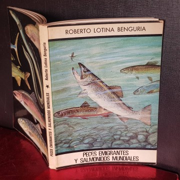 Peces emigrantes y salmónidos mundiales, Roberto Lotina Benguria peces