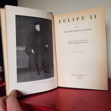 Libros historia españa Felipe II, William Thomas Walsh biografía XVI