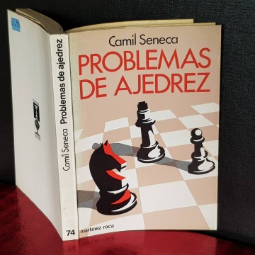 Problemas de ajedrez, Camil Séneca libro ejercicios soluciones