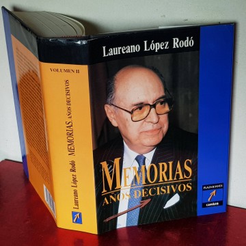 transición española Laureano López Rodó, memorias, años decisivos