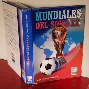Mundiales del siglo XX, Edgar Eduardo battisella Balbi libro