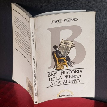Breu història de la premsa a Catalunya, Josep Maria Figueres.