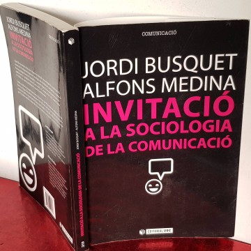 INVITACIÓ A LA SOCIOLOGIA DE LA COMUNICACIÓ, JORDI BUSQUET