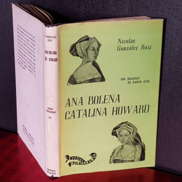 Vidas paralelas ANA BOLENA Y CATALINA HOWARD, NICOLÁS GONZÁLEZ RUIZ.