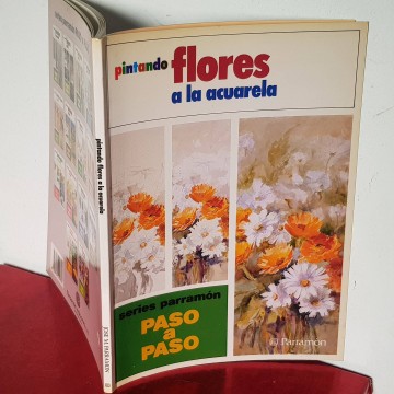 PINTANDO FLORES A LA ACUARELA, JOSÉ MARÍA PARRAMÓN.  manual pintura