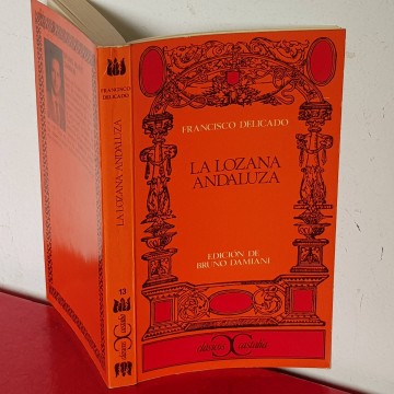 LA LOZANA ANDALUZA, FRANCISCO DELICADO.novelas siglo de oro