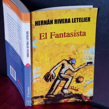 EL FANTASISTA, HERNÁN RIVERA LETELIER.  novela coya sur salitre chile