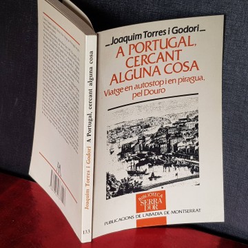A PORTUGAL CERCANT ALGUNA COSA, JOAQUIM TORRES I GODORI llibre viatges