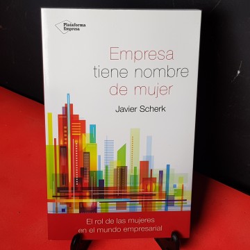 Empresa tiene nombre de mujer, de Javier Scherk